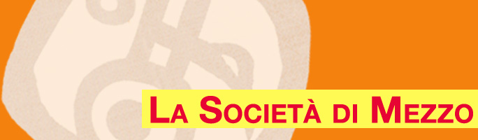 Post image for la società di mezzo